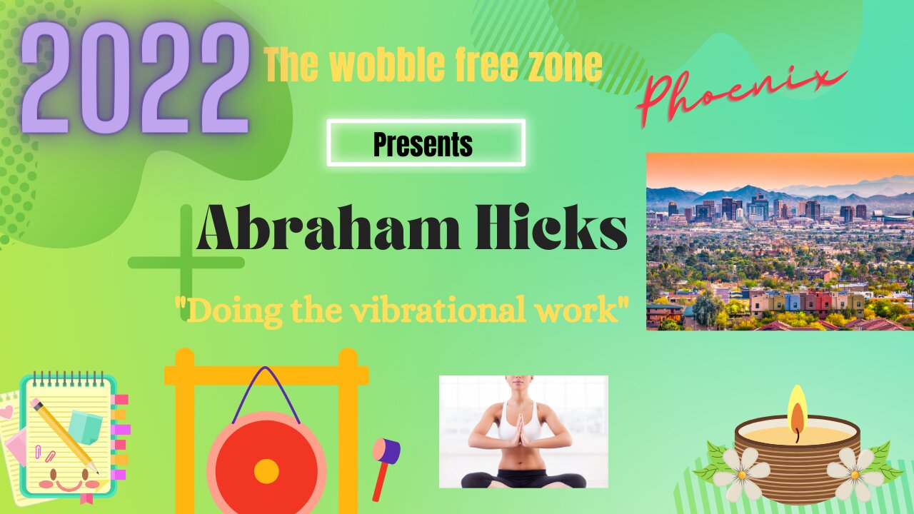 Abraham Hicks, Esther Hicks "Doing the vibrational work" Phoenix