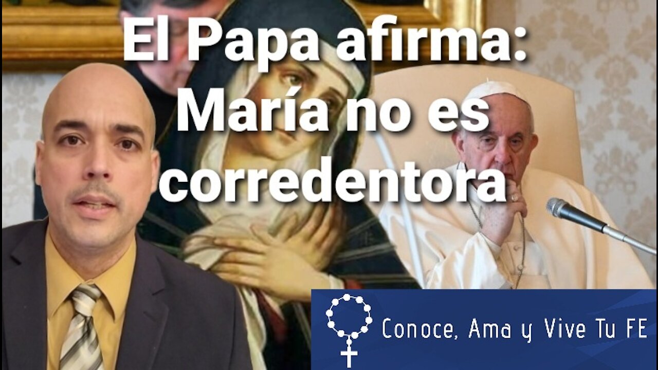 🤦♂️ El Papa Francisco afirma una vez más que Maria NO es Corredentora 😢 con Luis Roman 👏