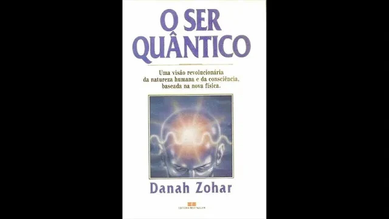 O Ser Quântico - Completo