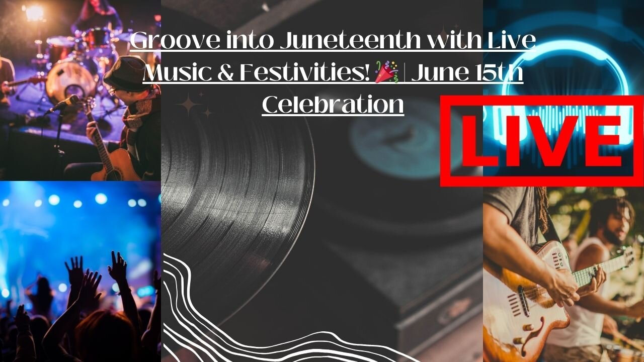 Groove into Juneteenth with Live Music & Festivities! 🎉 | June 15th Celebration