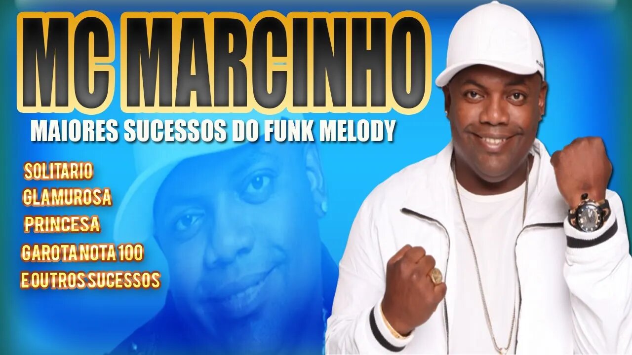 MC MARCINHO - GRANDE SUCESSOS AS MELHORES