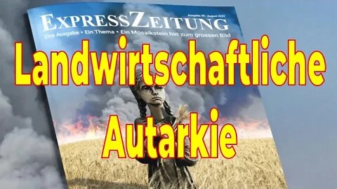 Die Lösung kann nur lauten: Landwirtschaftliche Autarkie – Expresszeitung 49 – Hunger als Waffe