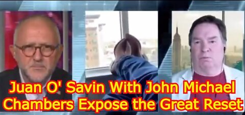 Juan O' Savin With John Michael Chambers Expose the Great Reset!