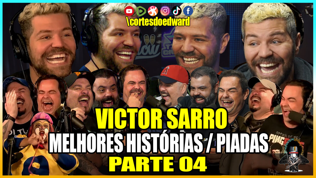 VICTOR SARRO "O REI DOS PODCASTS " ESPECIAL PARTE 04