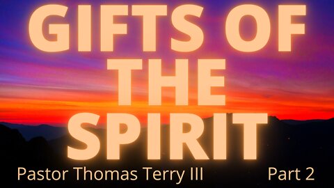 Gifts of the Spirit - Part 2