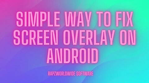 Simple way to fix screen overlay on android