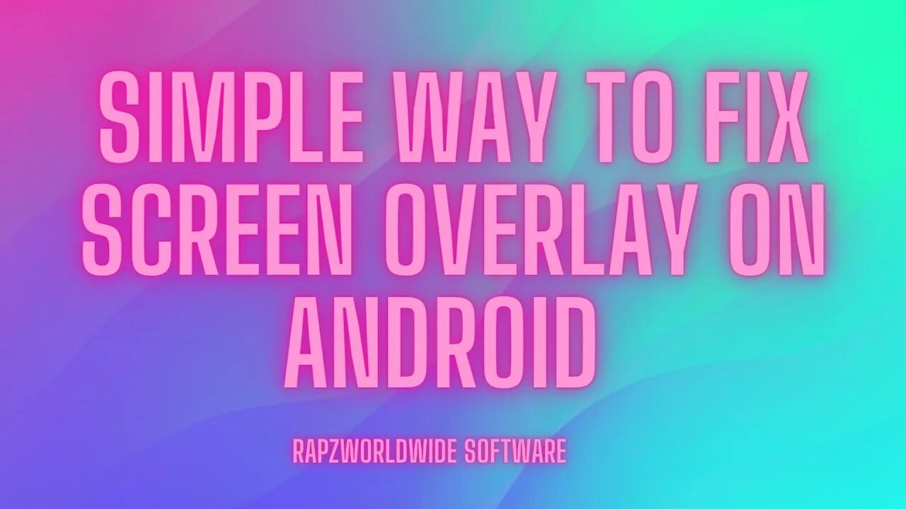 Simple way to fix screen overlay on android