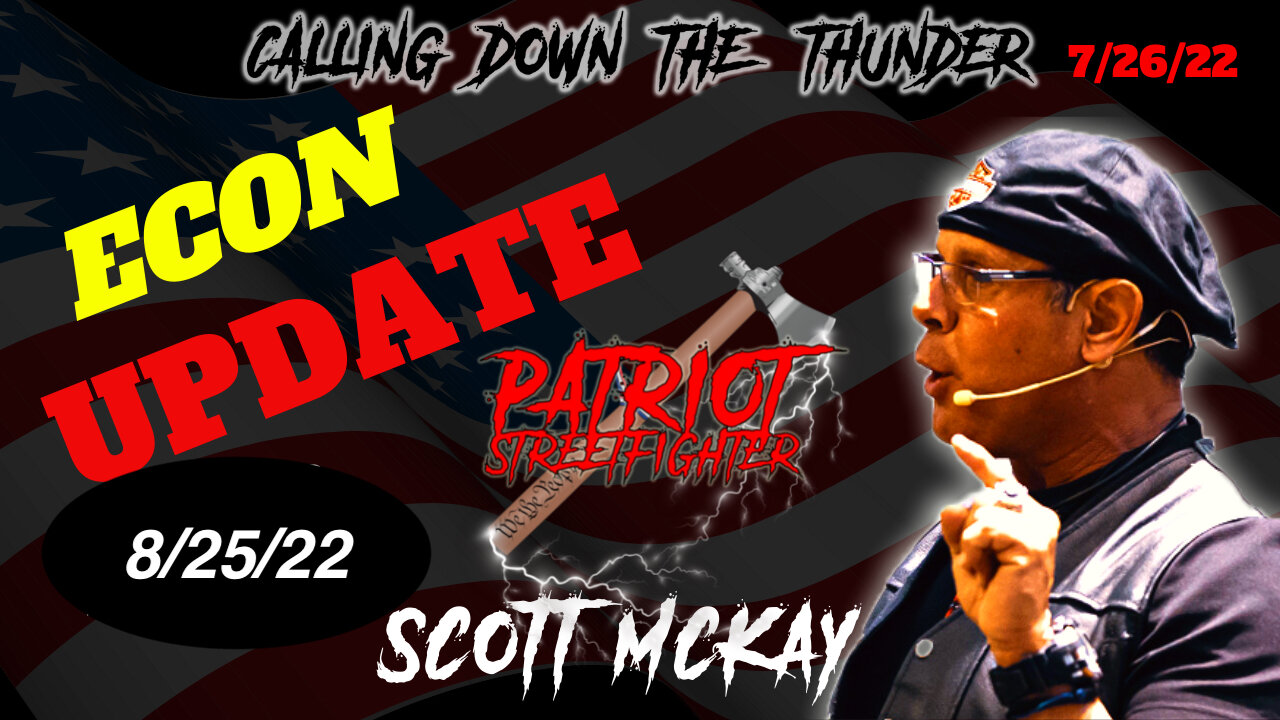 8.25.22 Economic Update w/ Dr. Kirk Elliott, PhD, Bank Privacy Going Away, Treasury Dumping