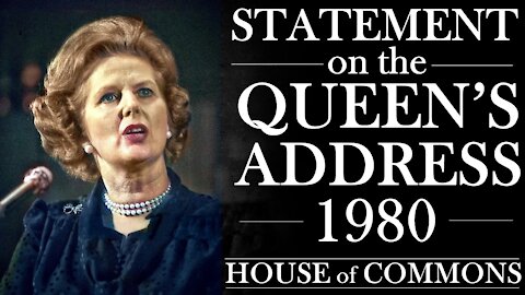 Margaret Thatcher | Statement on the Queen's Address 1980 | State Opening of Parliament | 20/11/80