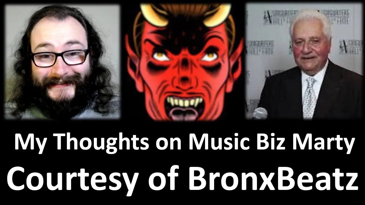 My Thoughts on Music Biz Marty (Courtesy of BronxBeatz) [With a Blooper]