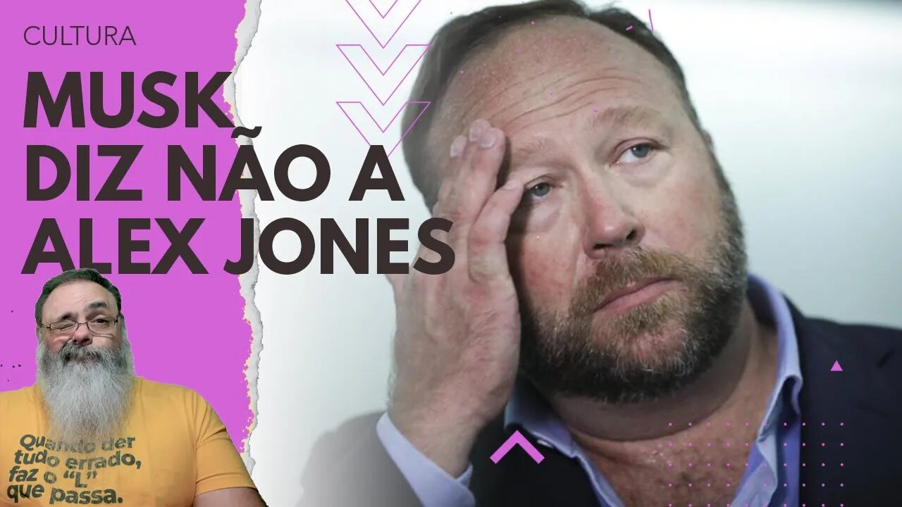 ELON MUSK traz de VOLTA um MONTE de GENTE, mas DIZ NÃO para ALEX JONES por um MOTIVO PESSOAL