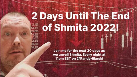 Day 2 Countdown to The End of Shmita 2022.