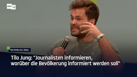 Tilo Jung: "Journalisten informieren, worüber die Bevölkerung informiert werden soll"