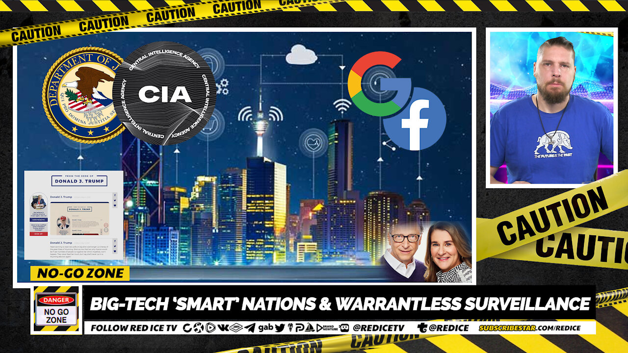 No-Go Zone: Big-Tech 'Smart' Nations & Warrantless Surveillance