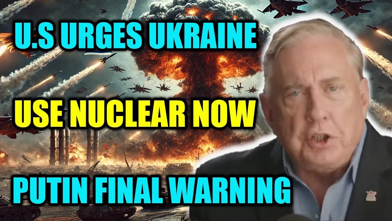 Douglas Macgregor: Biden Urges Ukraine Toward Nuclear Strike—Putin's Final Warning