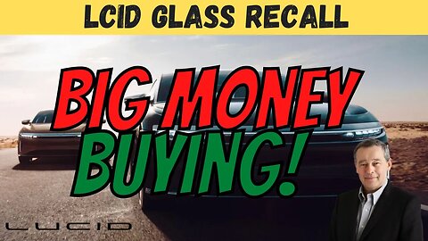 LCID Glass RECALL ⚠️ BIG Money Buying Today 🚨 MUST WATCH $LCID