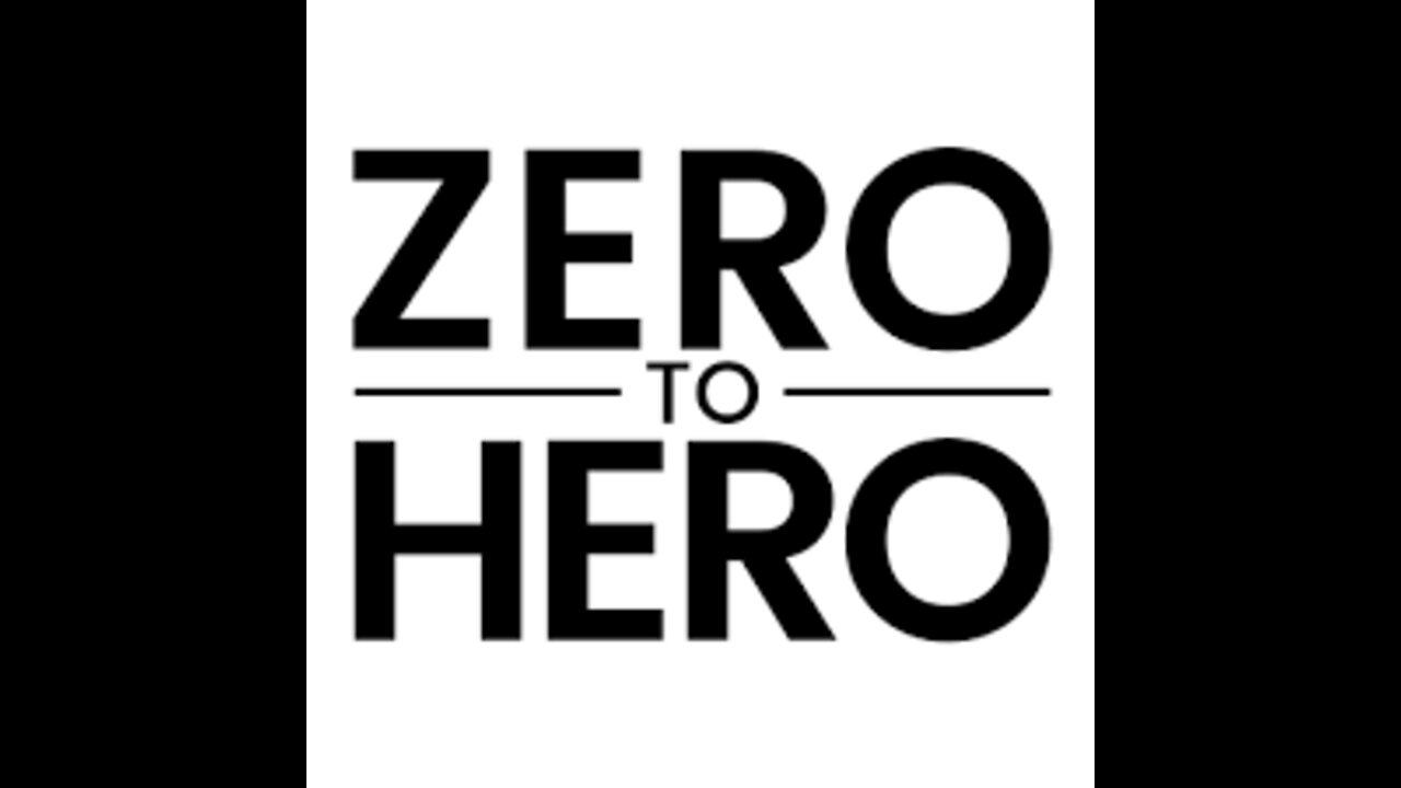 From zero to Hero