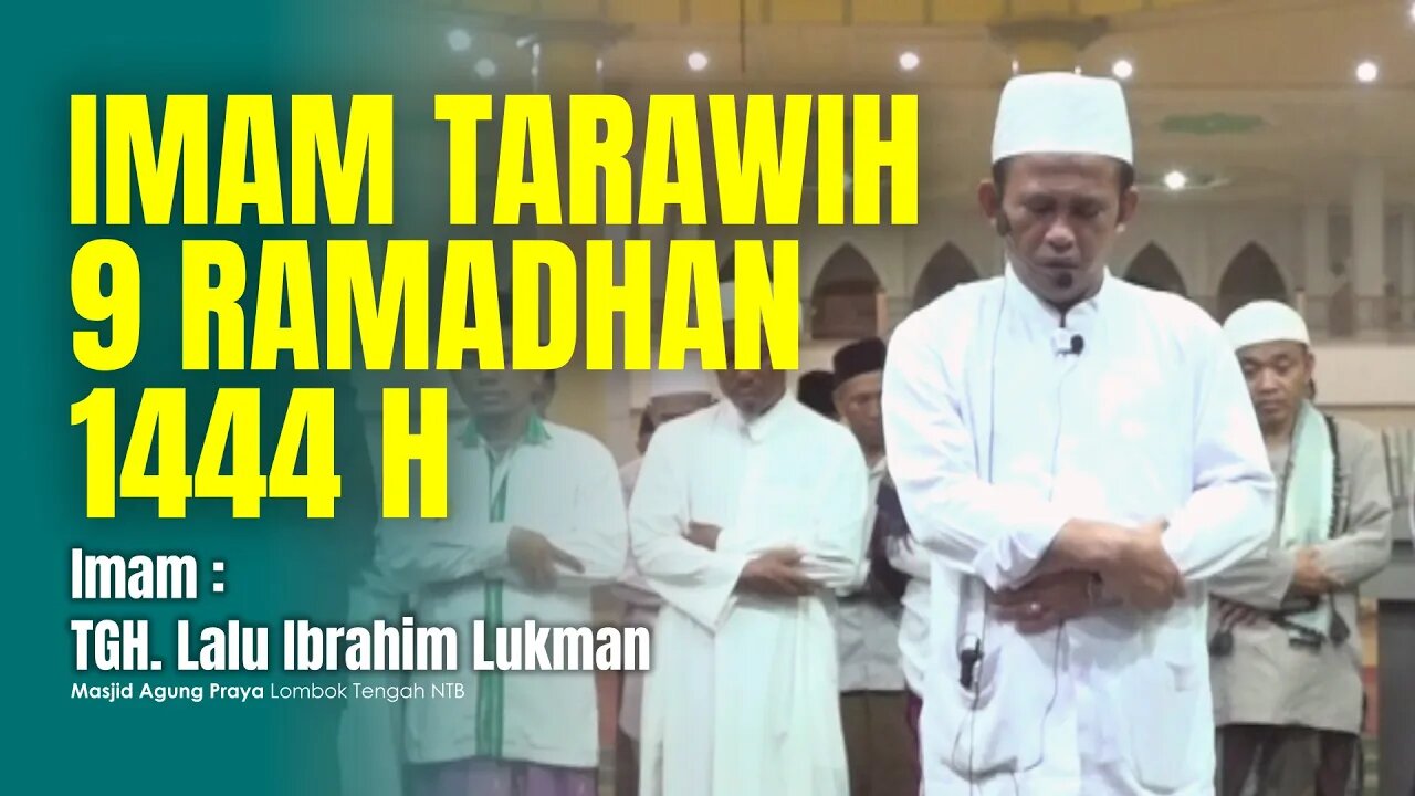 Suara Merdu Imam Sholat Tarawih dan Witir 9 Ramadhan 1444 H | TGH. Lalu Ibrahim Lukman