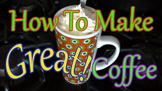 How To Make A Fine Cup of Coffee