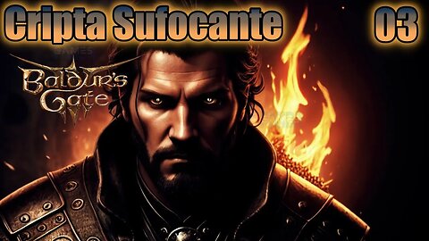 Baldur's Gate 3 | Cripta Sufocante - Episódio 03