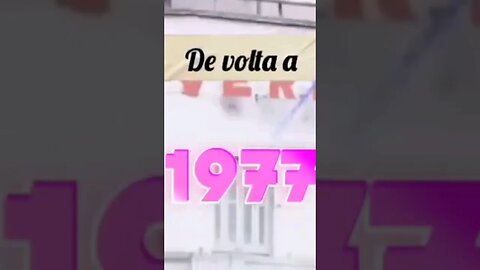 De volta a 1977: vídeo imperdível, já disponível em nosso Canal!