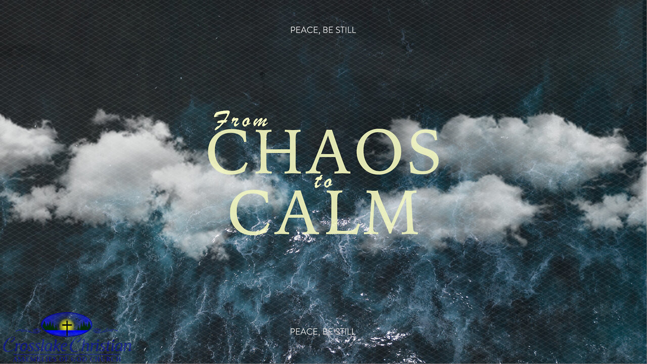 From Chaos to Calm - 7/31/22