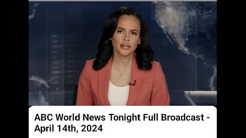 ABC World News Tonight Full Broadcast -April 14th 2024