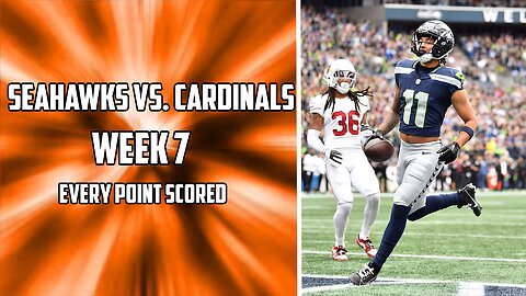 Every Point Scored in the Seahawks Vs. Cardinals Week 7 Matchup | 2023