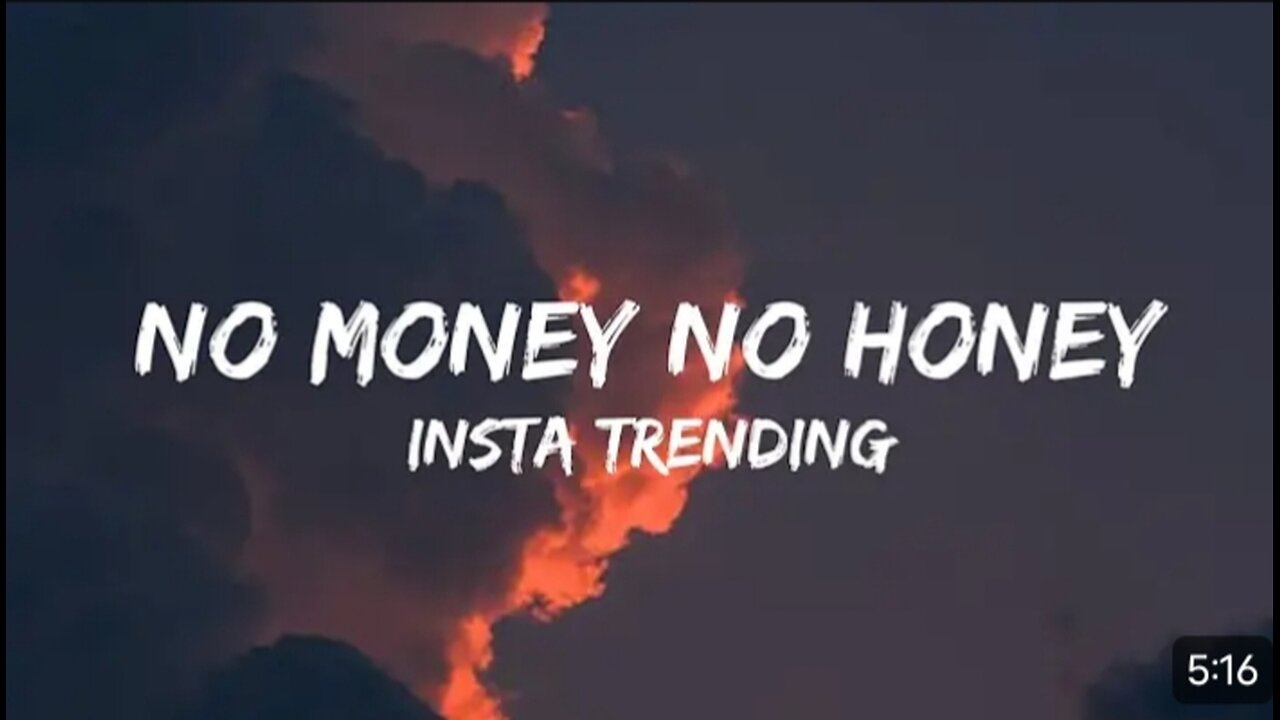 No Money No Honey (Lyrics) - Insta Trending song II reels trending