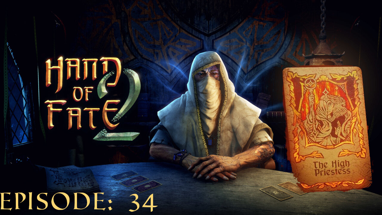 Hand of Fate 2 - A golden journey: Episode 34 [The High Priestess - Brimstone]