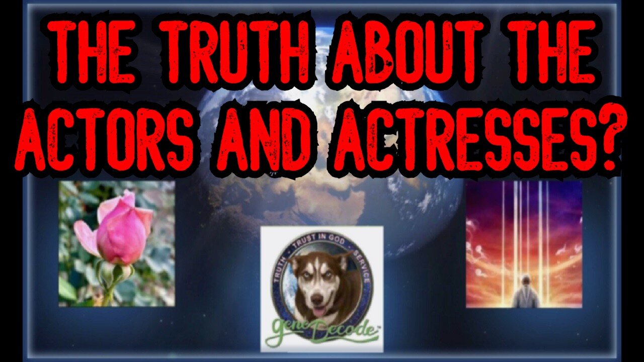 GENE Decode & Marie: The truth about the actors and actresses in Hollywood!