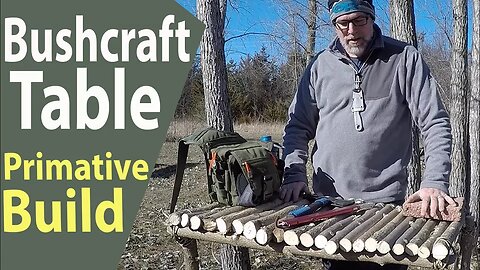 Bushcraft Table Primitive Build