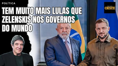 TEM MUITO MAIS LULAS QUE ZELENSKIS NOS GOVERNOS DO MUNDO