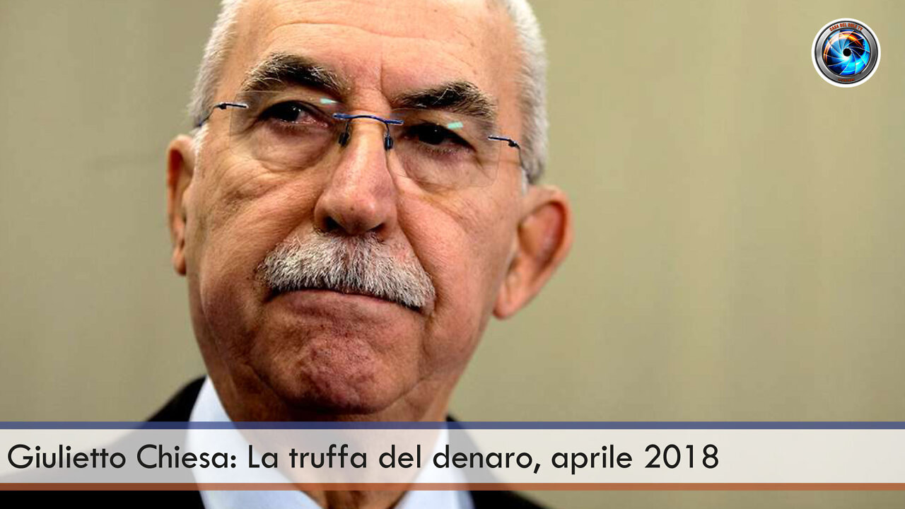 Giulietto Chiesa: La truffa del denaro, aprile 2018