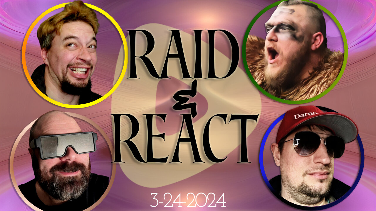 Raid & React - We Back! With Geyck, SynthTrax, Llama Noises, Daramouthe