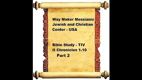 Bible Study - Messianic Jewish Family Bible - TLV - II Chronicles 1-10 - Part 2