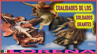 CUALIDADES DE LOS SOLDADOS ORANTES - MENSAJE DE SAN GABRIEL ARCANGEL A LORENA