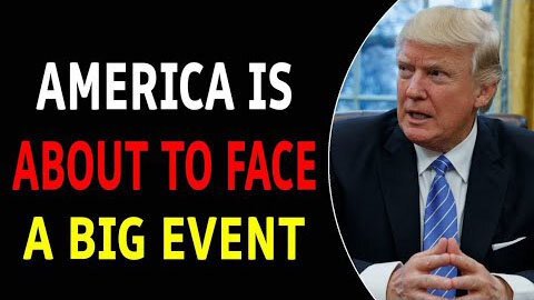 AMERICA IS ABOUT TO BE FACED A BIG EVENT TODAY UPDATE - TRUMP NEWS