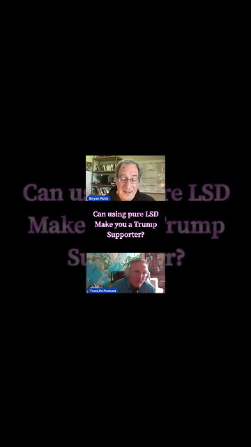 Can taking LSD may make you a Trump Supporter?