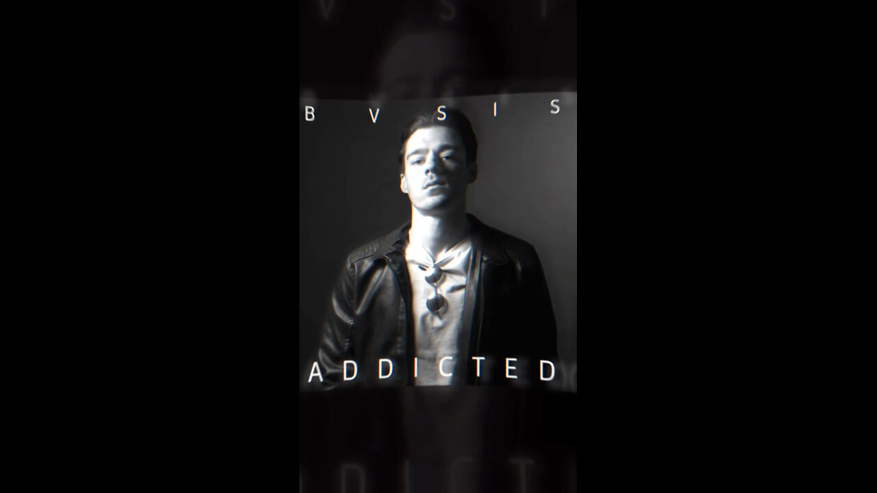 Addicted by BVSIS