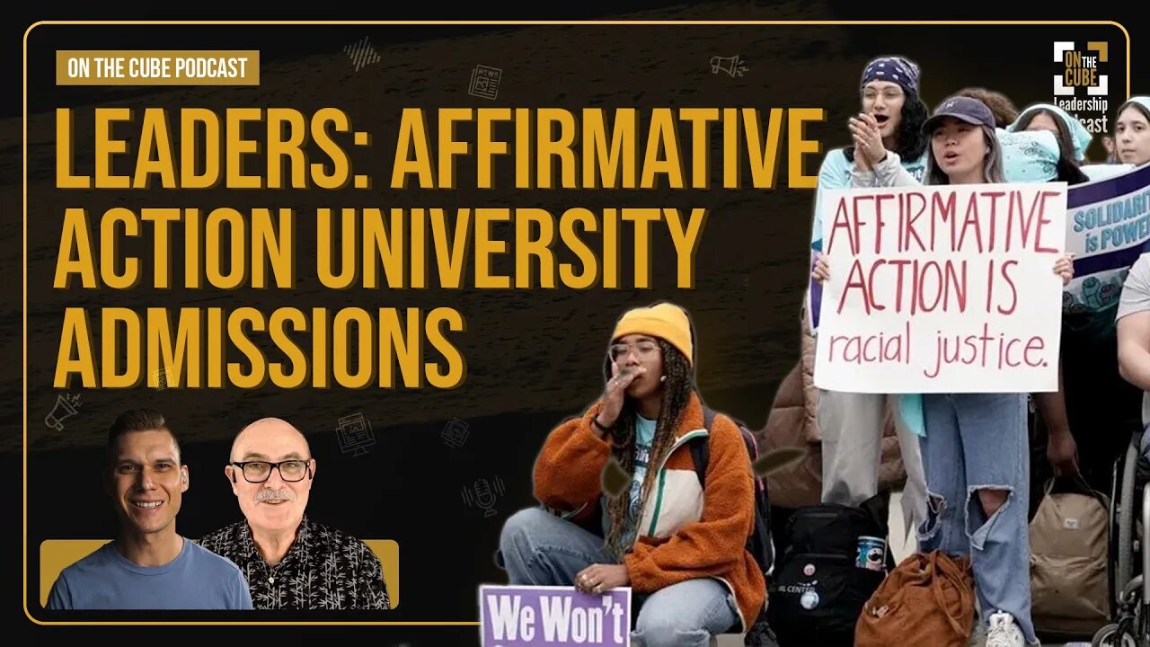 Leaders: Affirmative Action University Admissions | Craig O'Sullivan & Dr Rod St Hill