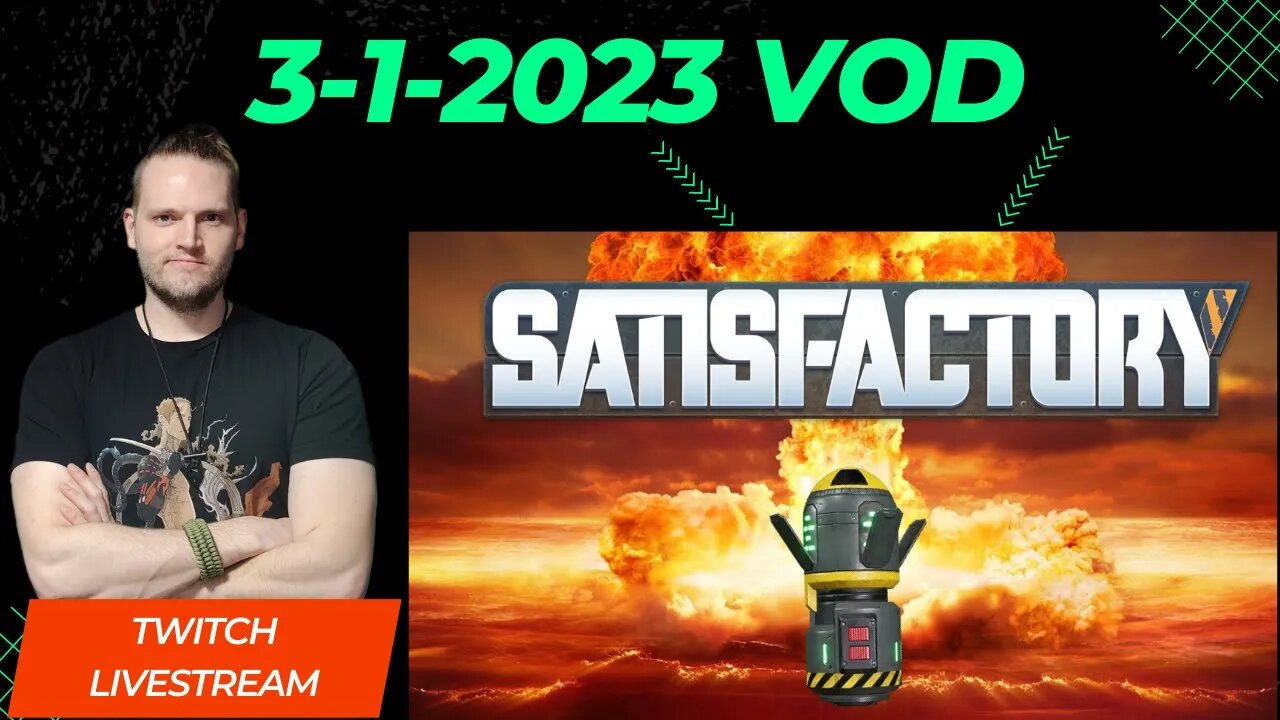 We're finishing up nukes and still need to tech up! | 3-1-2023 VOD #twitch #live #satisfactory