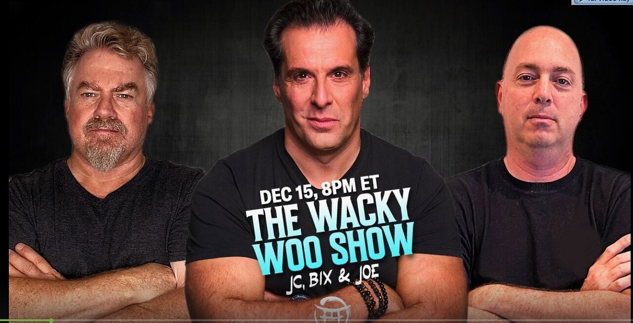 🌀 THE WACKY WOO SHOW with JC & BIX & JOE - DEC 15