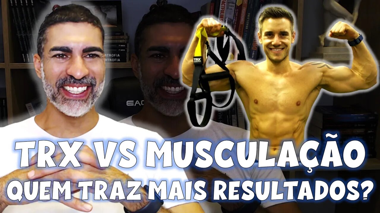 Comparação de TRX vs Musculação!