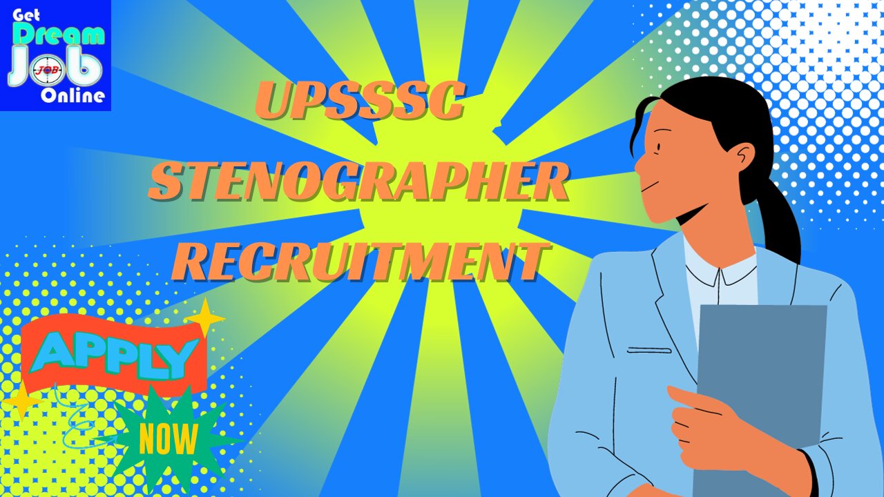 UPSSSC Stenographer Recruitment | Apply Now | GetDreamJobOnline