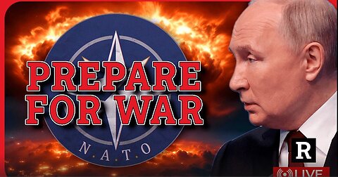 BREAKING! NATO TELLS EUROPE PREPARE FOR WAR AS TRUMP TRIES TO STOP WW3 - Redacted w Clayton Morris