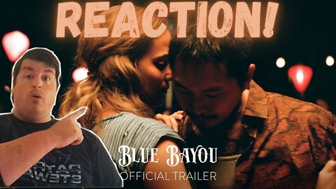 BLUE BAYOU - Official Trailer Reaction!