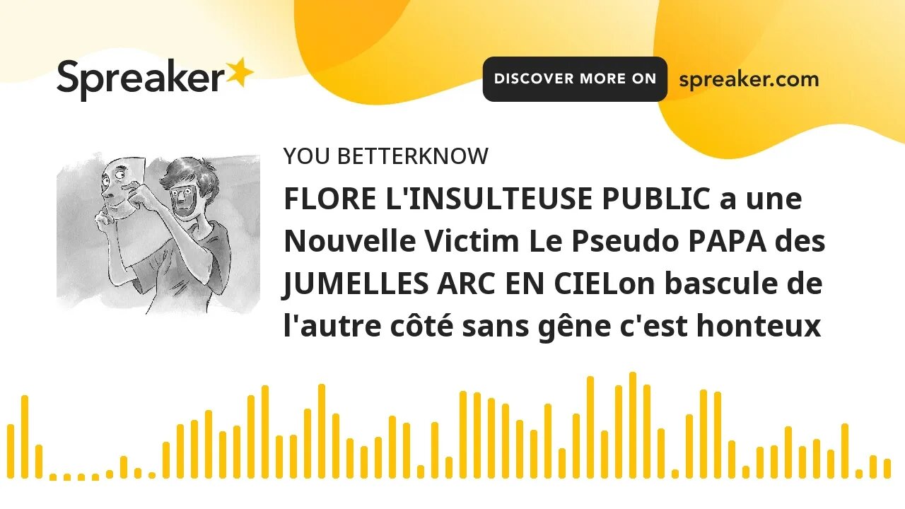 FLORE L'INSULTEUSE PUBLIC a une Nouvelle Victim Le Pseudo PAPA des JUMELLES ARC EN CIELon bascule de