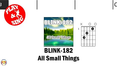 BLINK 182 All Small Things FCN GUITAR CHORDS & LYRICS