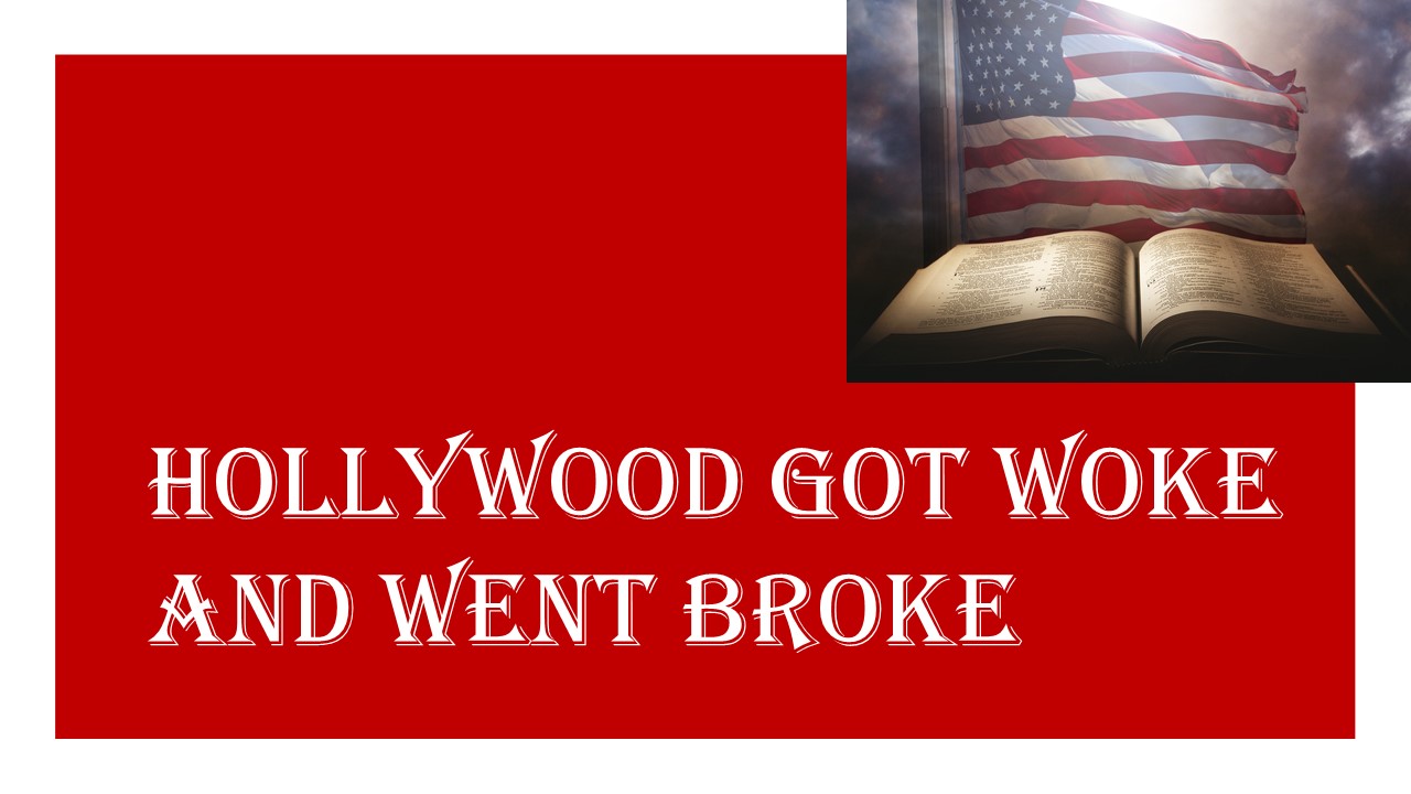 Hollywood Got Woke and Got Broke